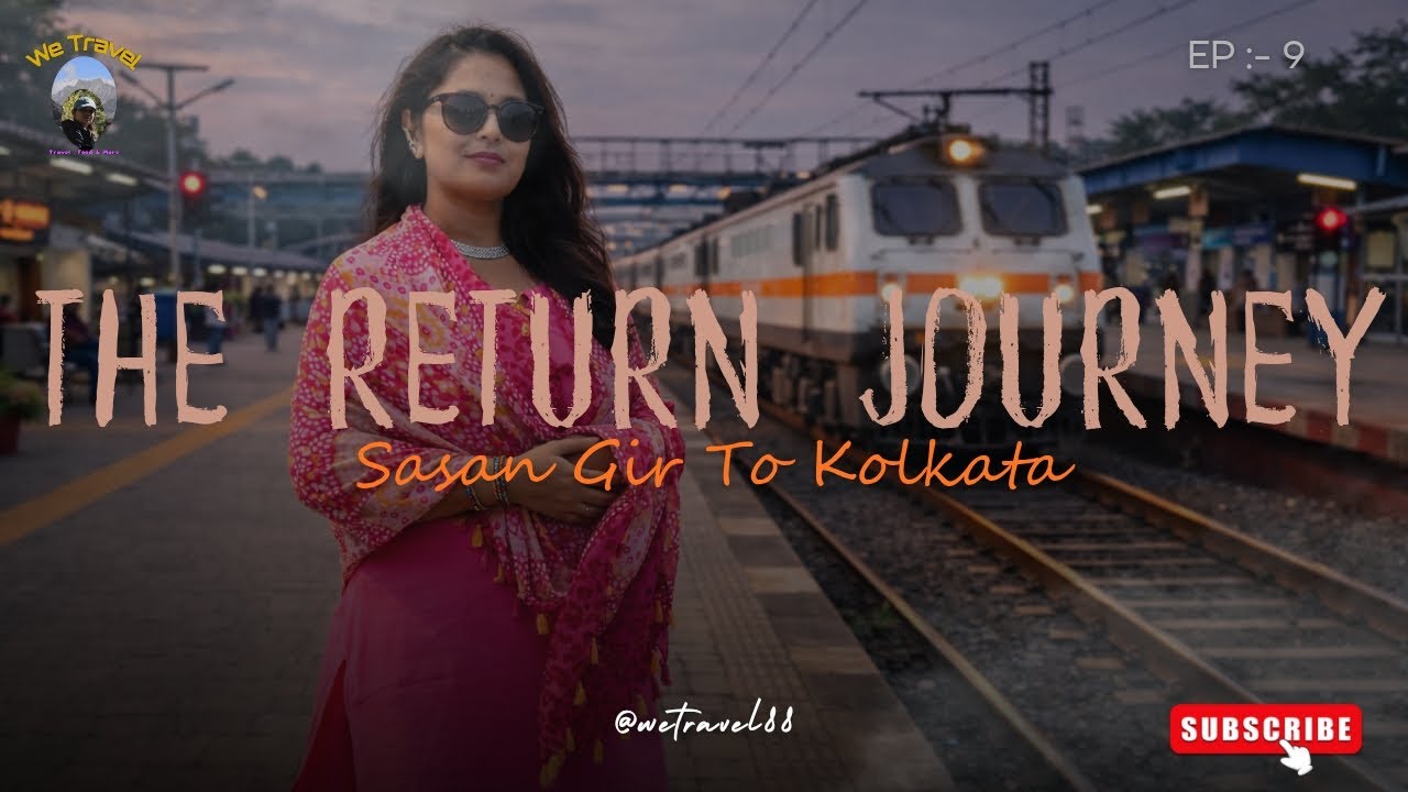 NO DIRECT TRAIN ? ↑ How Did We Reach Kolkata ! 🤔 ↑ OUR CRAZIEST RETURN JOURNEY ↑ Ep :- 9 ↑ 