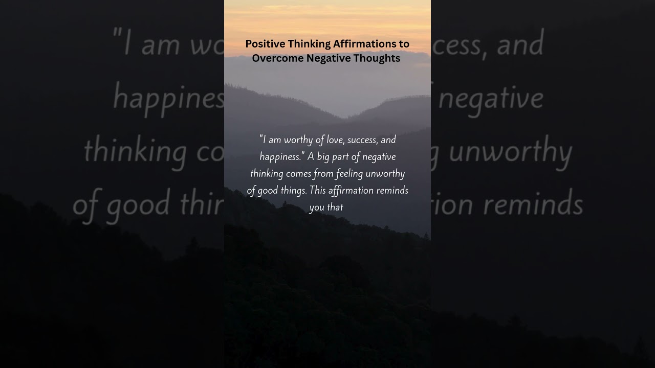Positive Thinking Affirmations to Overcome Negative Thoughts#OvercomeNegativity #PositiveThinking