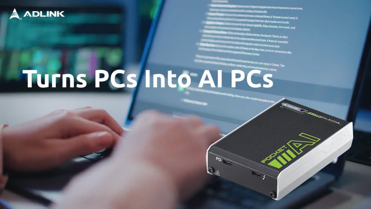 ADLINK Pocket AI Turns PCs Into AI PCs &ndash; Unlock Powerful AI Capabilities!