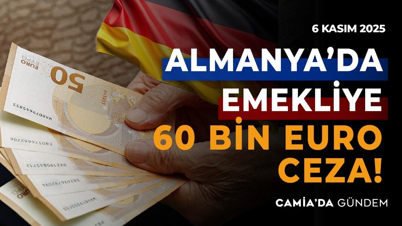 Almanya&rsquo;da Emekliye 60 Bin Euro Ceza! - 6 Kasım 2025