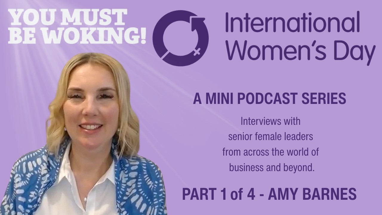 International Women's Day - Part 1 - Amy Barnes