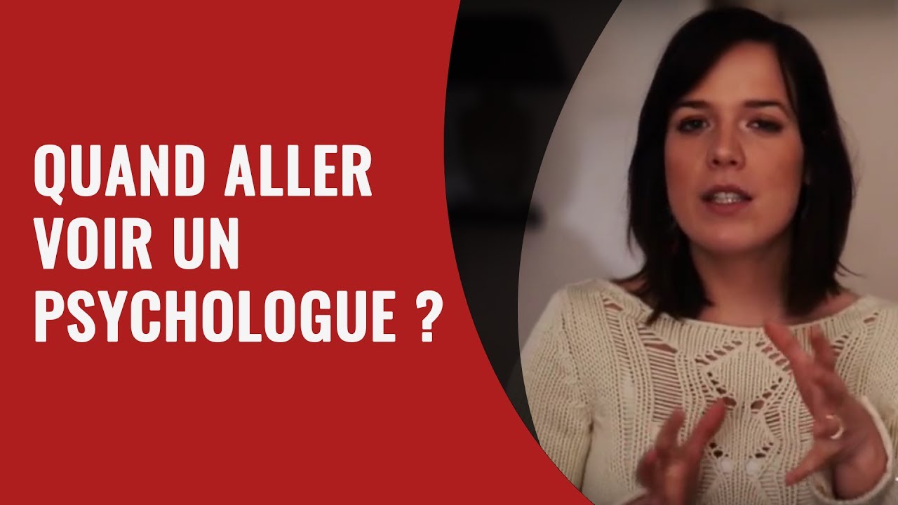 Quand aller voir un psychologue ?