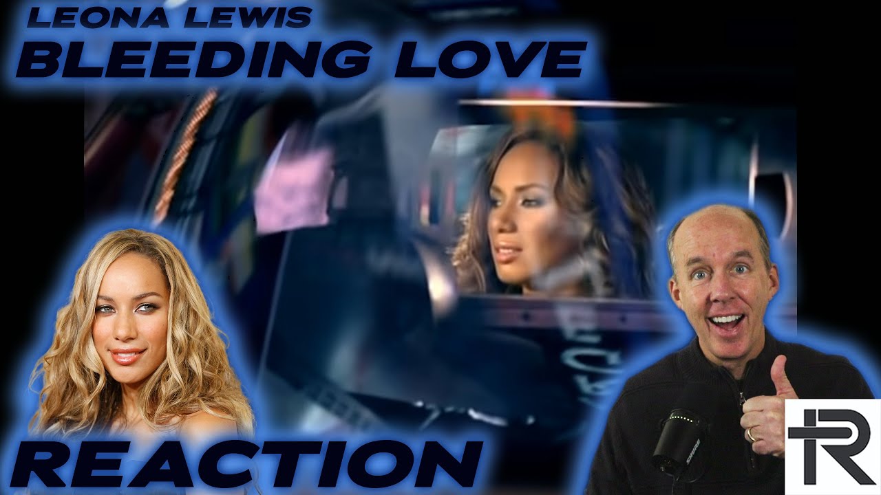PSYCHOTHERAPIST REACTS to Leona Lewis- Bleeding Love