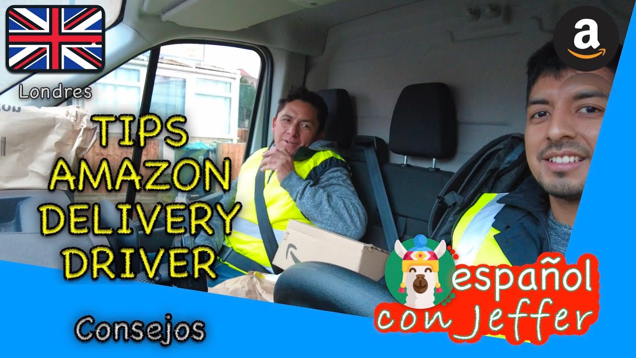 Tips Amazon Delivery Driver (UK DSP) - Español con Jeffer