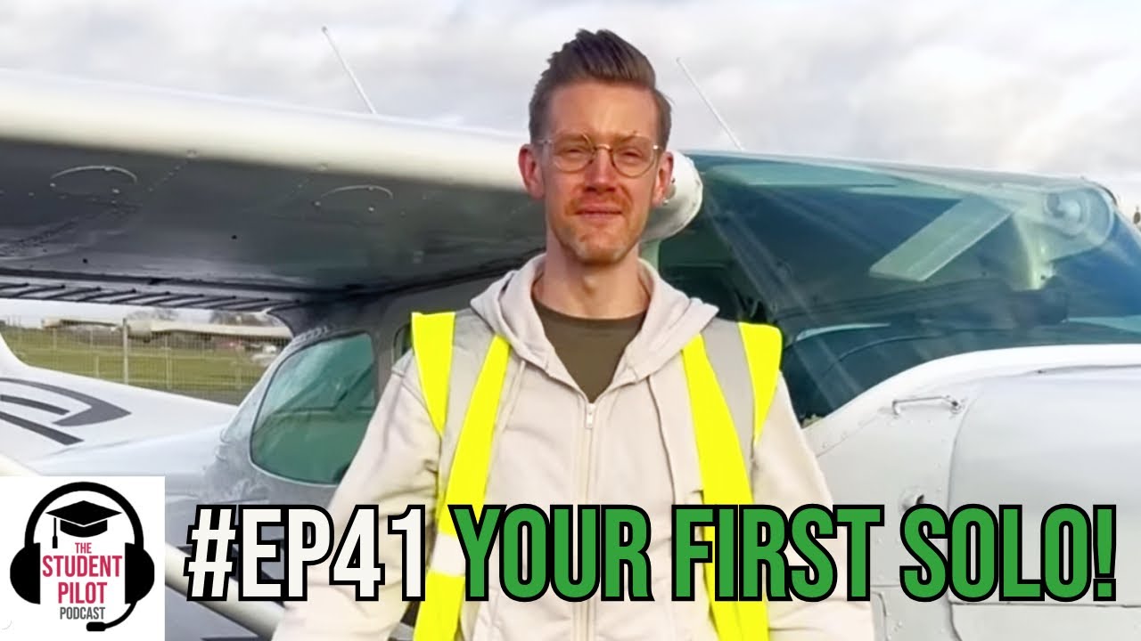 Your First Solo! | The Student Pilot Podcast #EP41