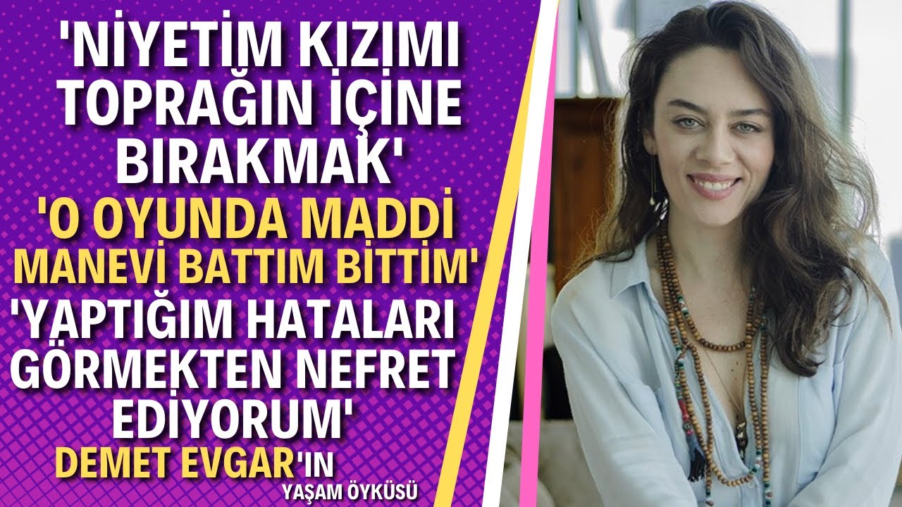 DEMET EVGAR KİMDİR? 