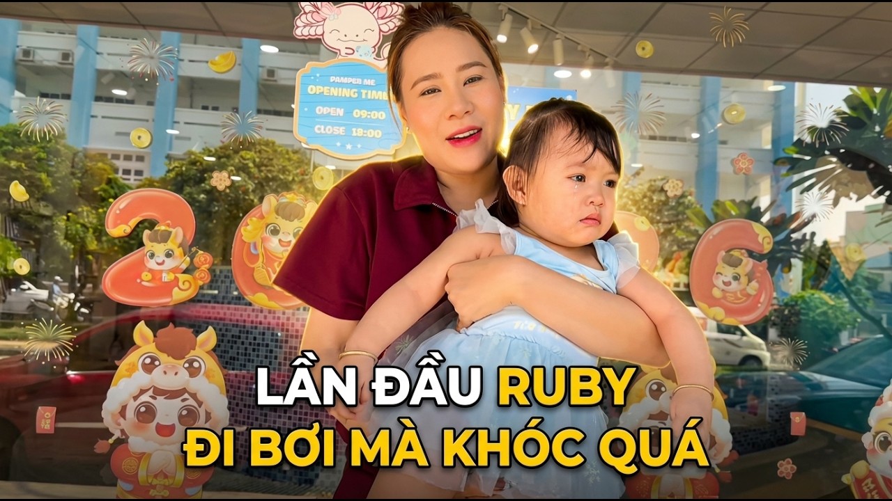 Lần đầu Ruby đi bơi mà khóc quá. 