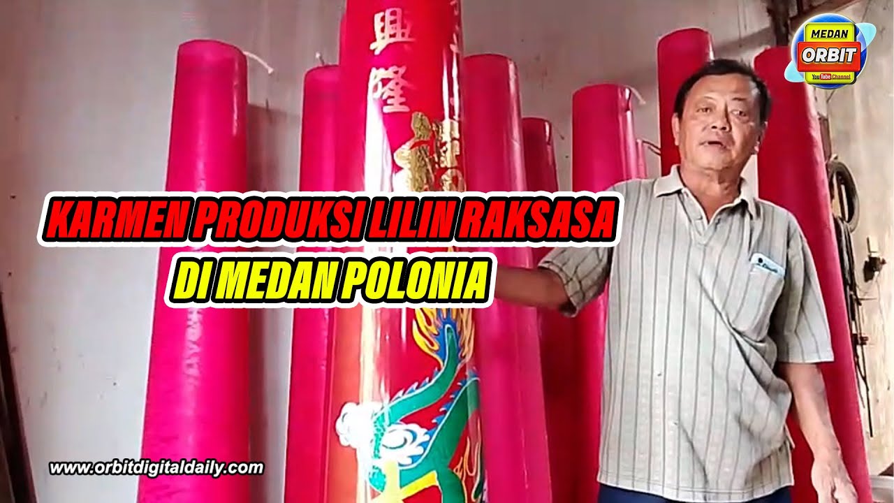 KARMEN PRODUKSI LILIN RAKSASA DI MEDAN POLONIA
