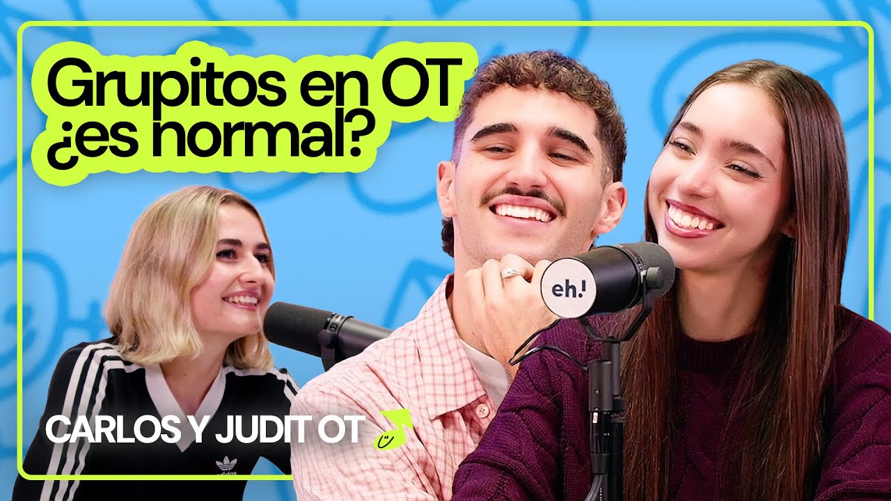 CARLOS Y JUDIT: OT25 - SOBREPENSAR en la academia, GRUPITOS  y SHIPPEOS inventados