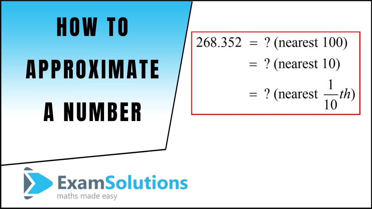 How to Approximate a Number | ExamSolutions