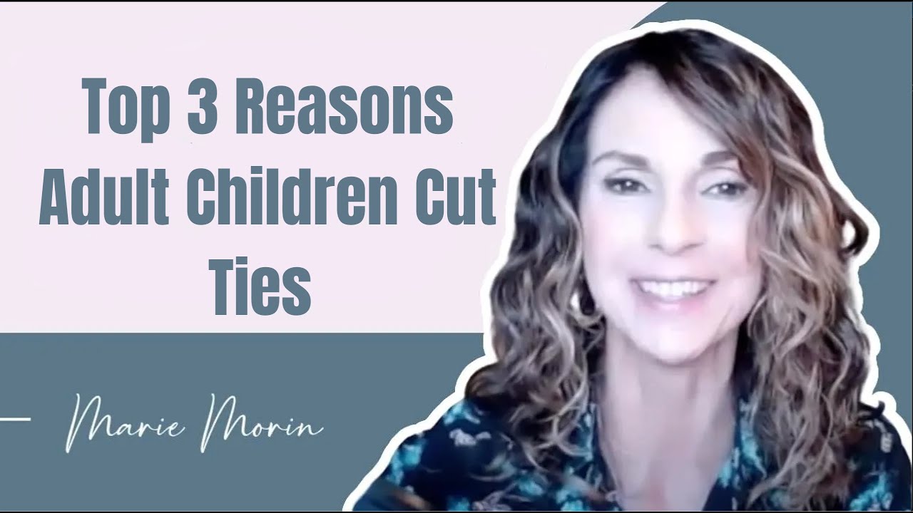 Top 3 Reasons Adult Children Are Estranged From Parents | Ep.104