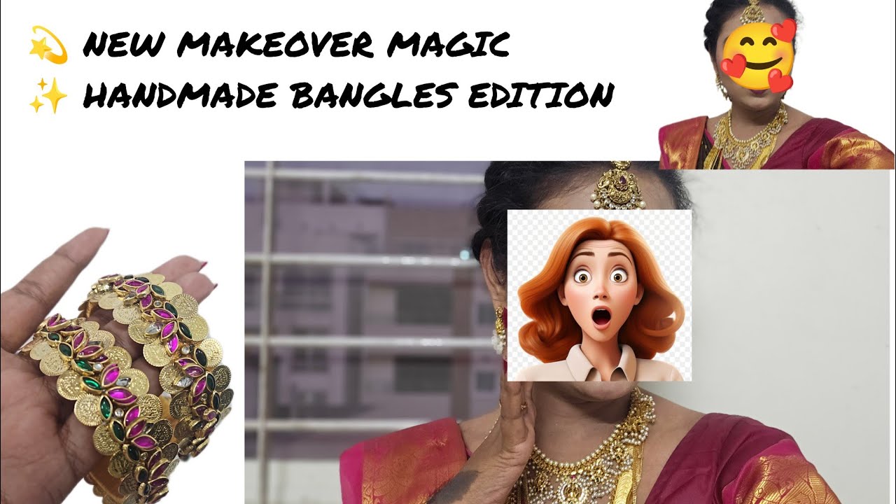 💄 New Makeover Transformation ✨ Handmade Bangles Edition