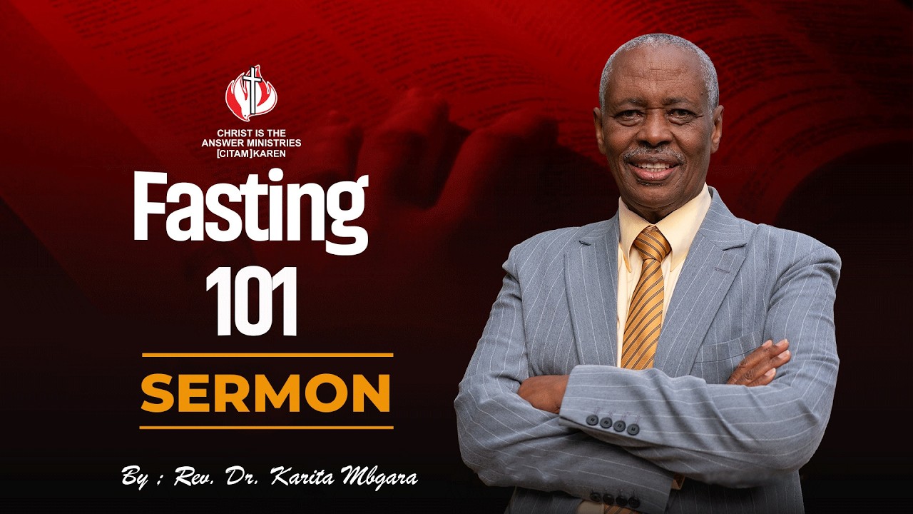 Fasting 101 SERMON by Rev  Dr  Karita Mbagara