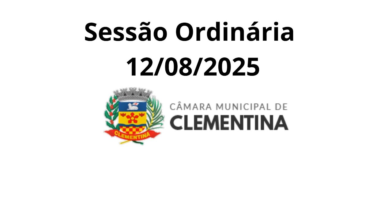 Sessão Ordinária da  Câmara Municipal de Clementina  12/08/2025