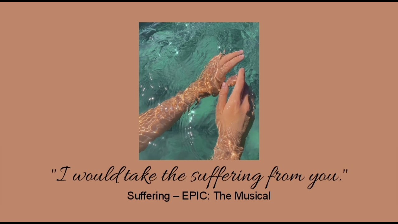 Suffering – EPIC: The Musical (slowed & reverb)