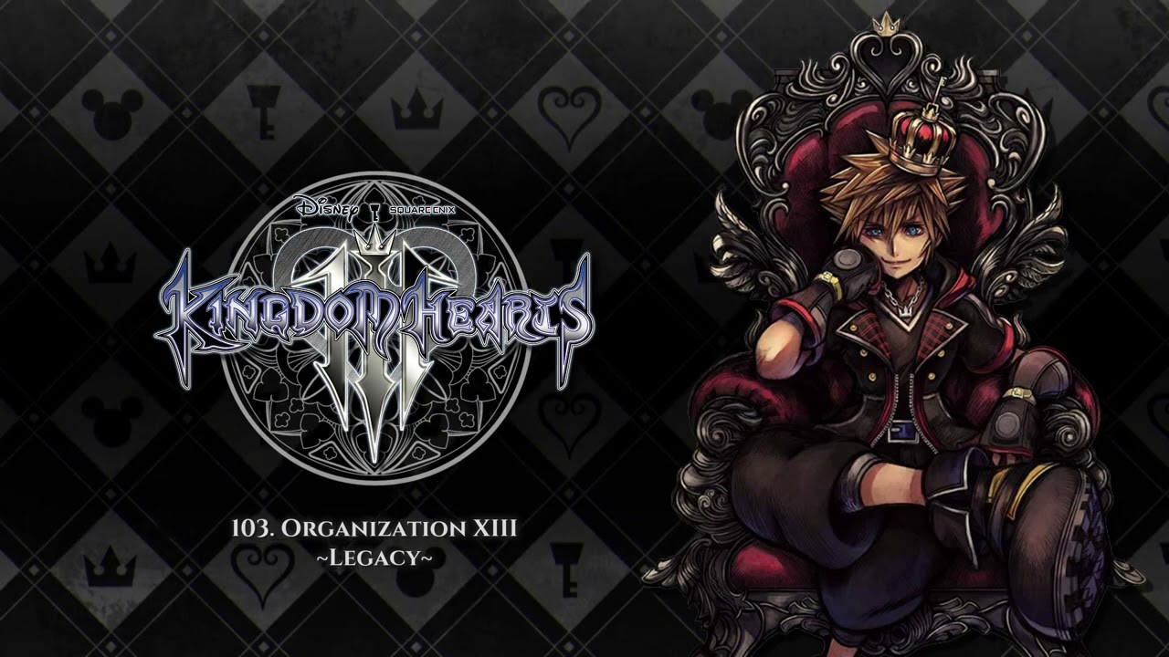 Kingdom Hearts Ⅲ OST - Organization XIII ~Legacy~