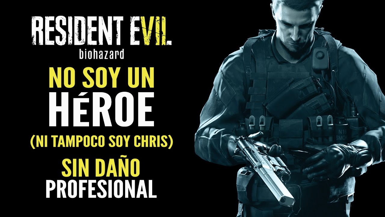 Resident Evil 7: No Soy un Héroe - Profesional (Sin Daño)