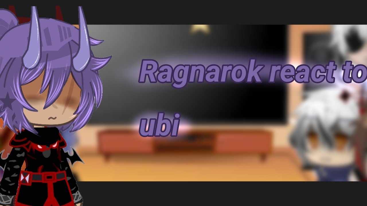 Ragnarok react to ubi (brutal legends) ∆no ship∆ part 2 [1/2] ~my au~ angst!