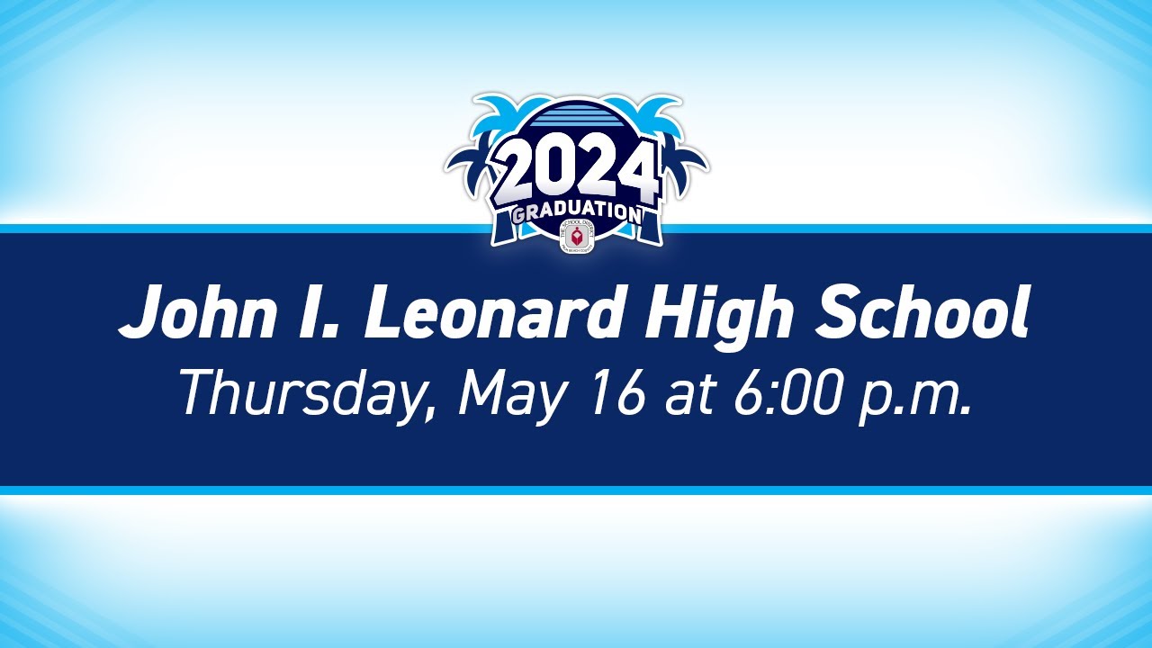 2024 John I Leonard  High School Graduation