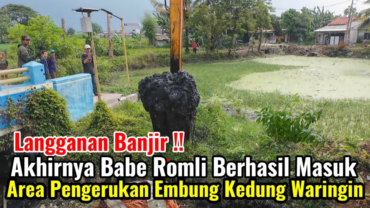 Jadi Langganan Banjir‼️Akhirnya Babe Romli Berhasil Masuk Area Pengerukan Embung Waringin Jaya