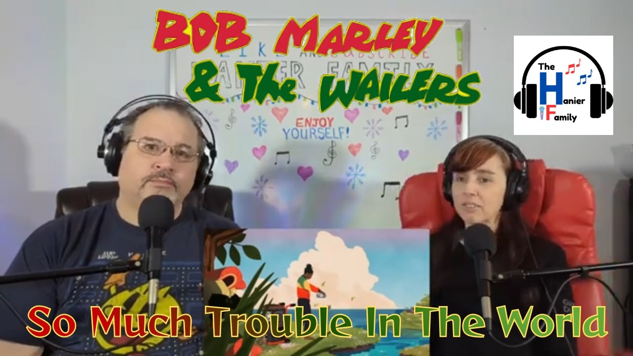 Bob Marley & The Wailers - So Much Trouble In The World Reaction