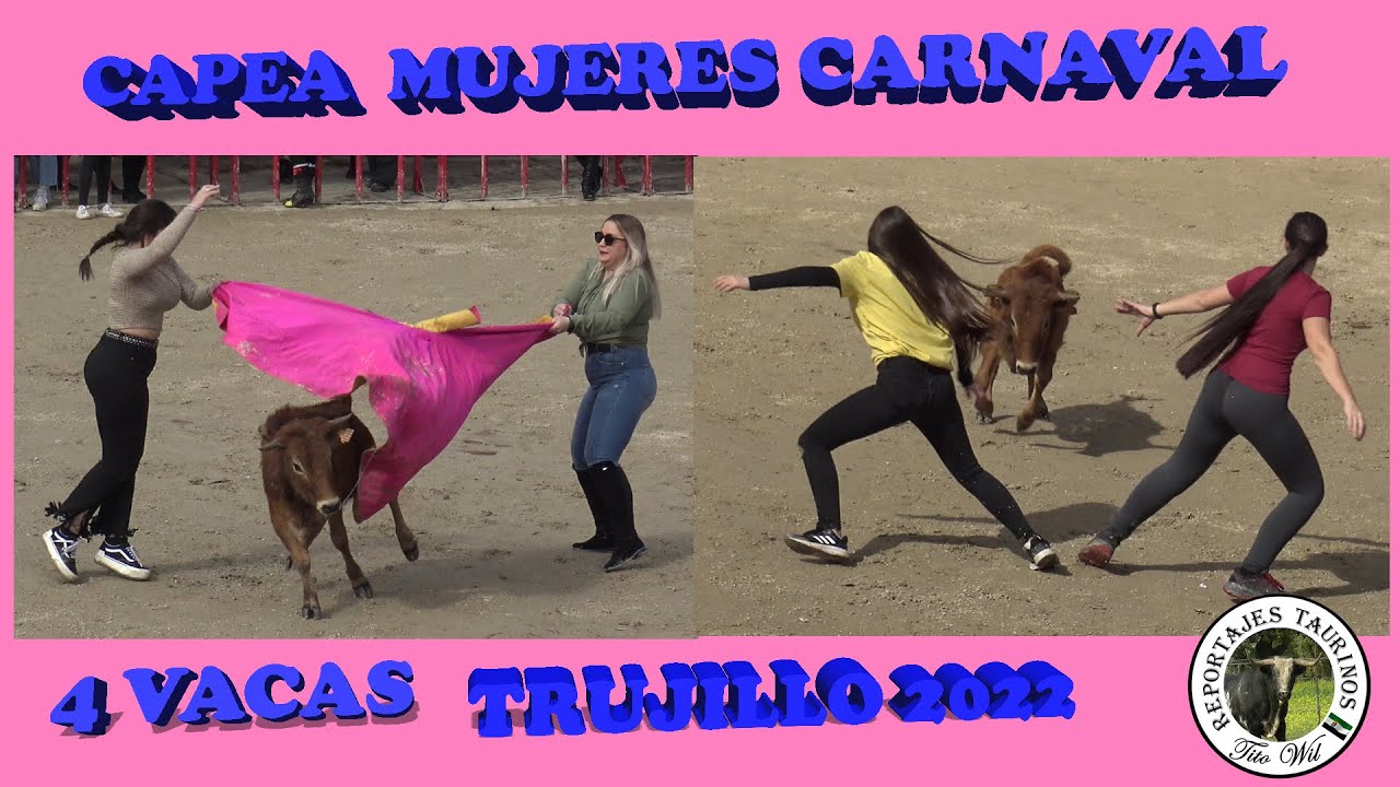 CAPEA  DE MUJERES CARNAVAL TRUJILLO 2022 CON 4 VAQUILLAS 4K