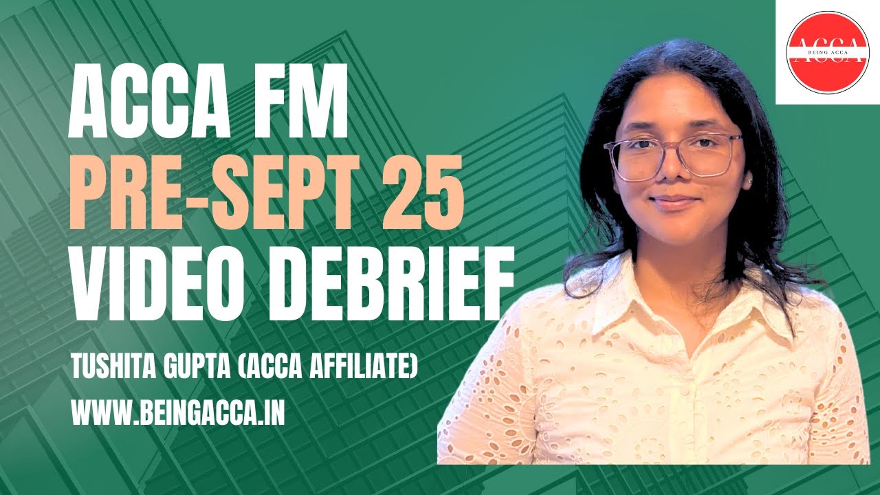 ACCA FM Pre September 25 Mock Debrief | Section B | Valco Co | Tushita Gupta