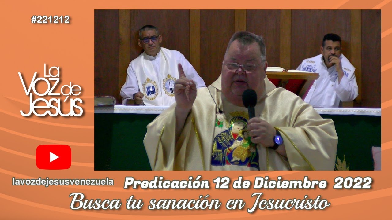 Busca tu Sanación en Jesucristo : 12 de Diciembre 2022 #221212