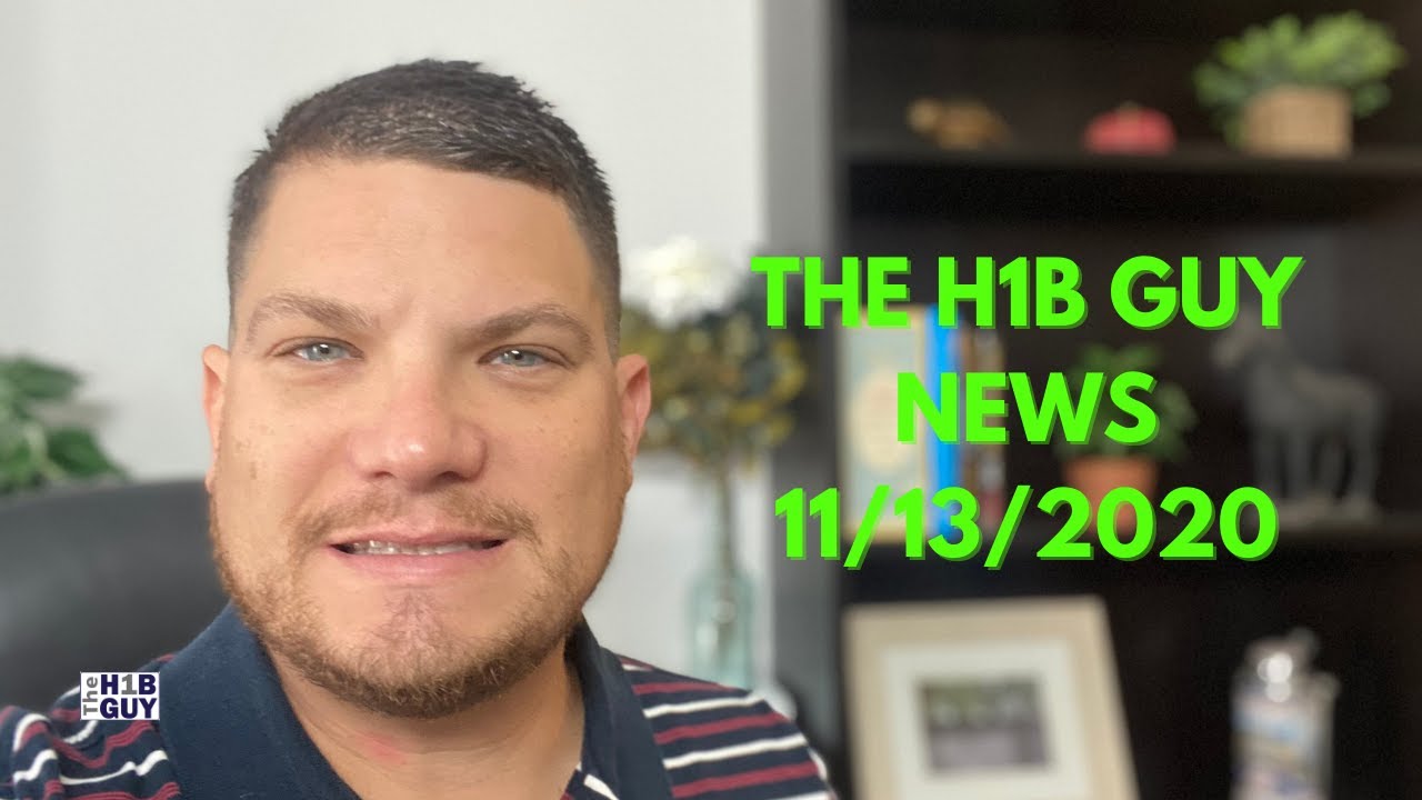 THE H1B GUY NEWS - 11/13/2020 | AILA&rsquo;s Vision, H1B Qualifications Impossible, Biden&rsquo;s Transition