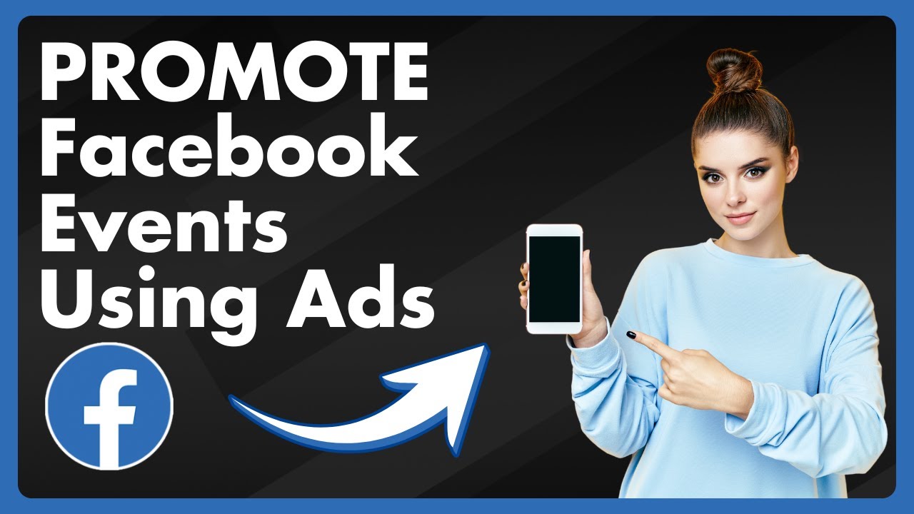 How To Promote Facebook Events Using Ads