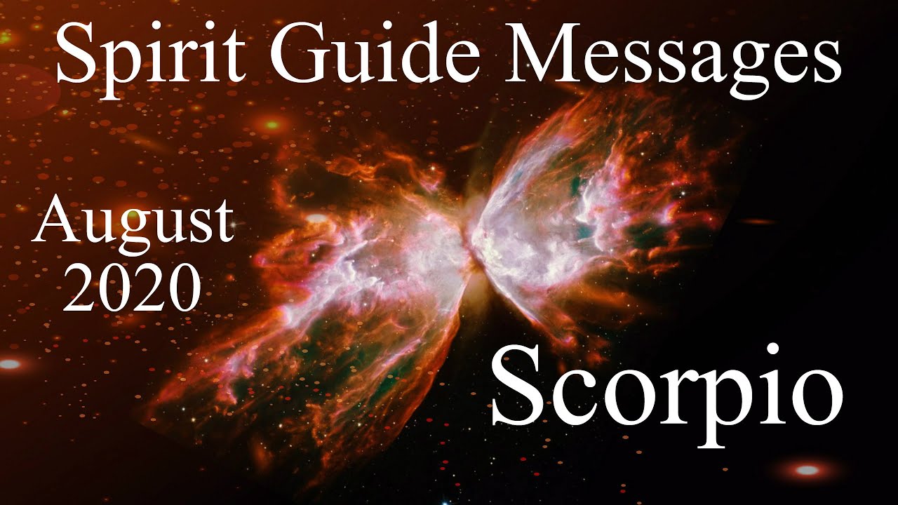 Scorpio **The Release Begins, Leading You To Freedom!** Spirit Guide Messages August 2020