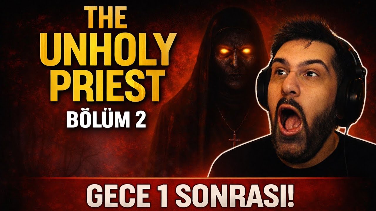 The Unholy Priest - Bölüm 2 | Gece 1´de Oyun Delirdi