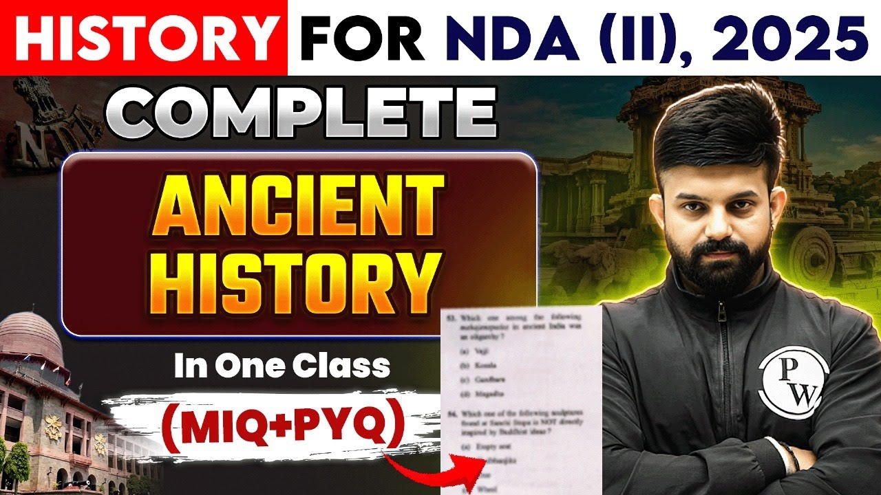 NDA History: Ancient History | History For NDA | NDA 2 2025 | NDA (II) Shakti 2025 | Defence Wallah