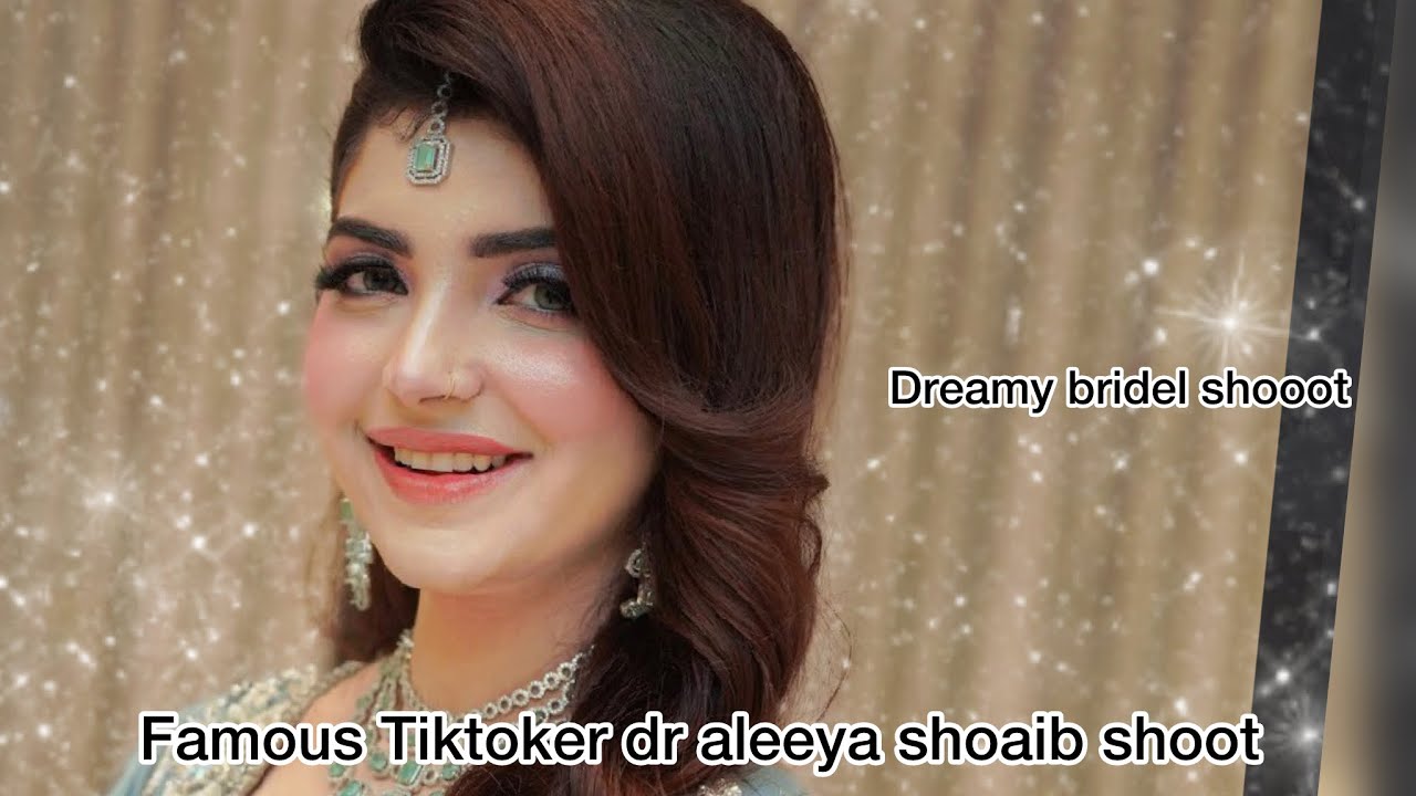 Tiktoker dr aleeya Shoaib bridel shoot | dreamy look 