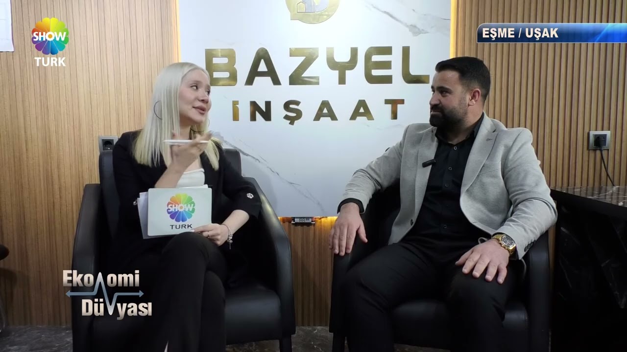BAZYEL İNŞAAT OFİSİ - SHOWTÜRK EKONOMİ DÜNYASI 853. BÖLÜM