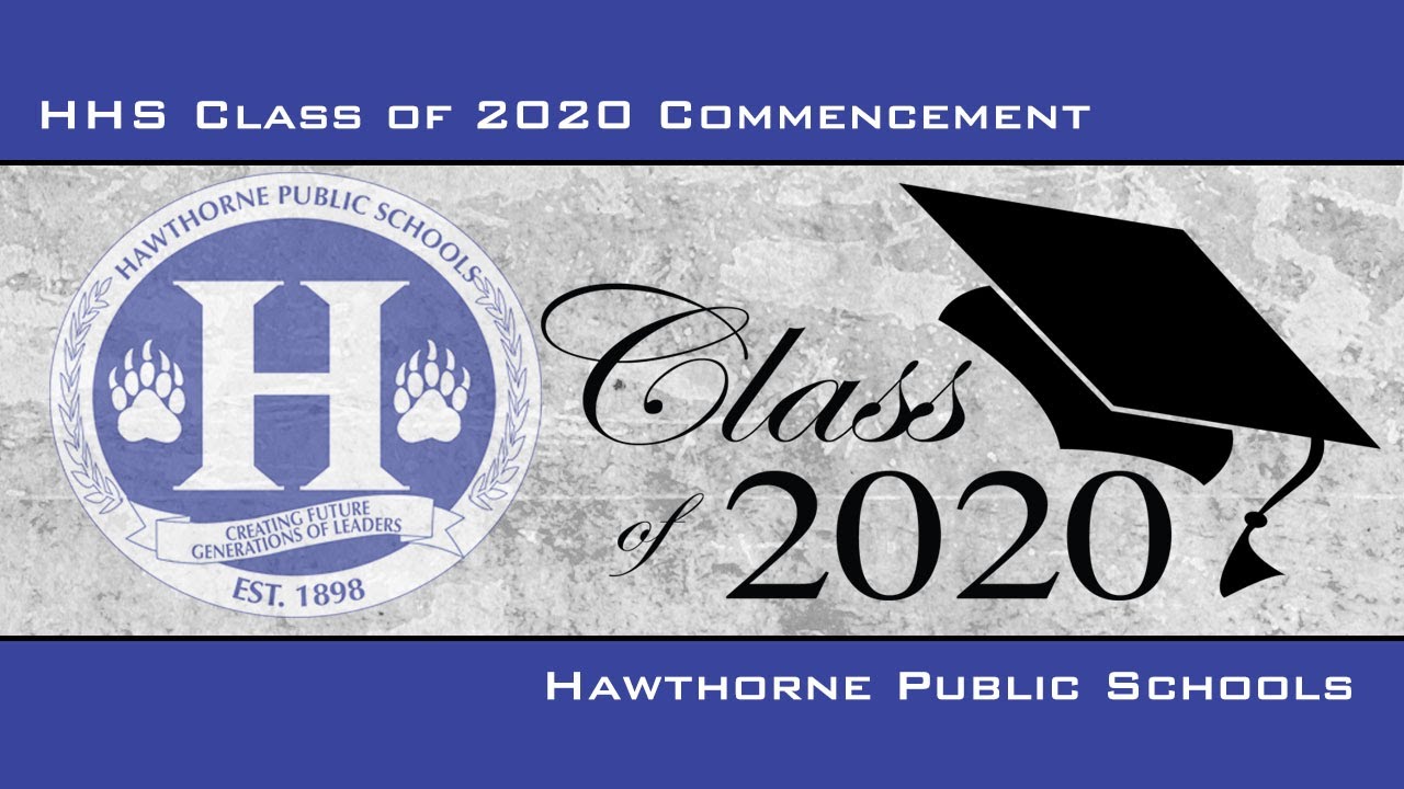 Hawthorne Public Schools - Hawthorne High School Class of 2020 Commencement Ceremony
