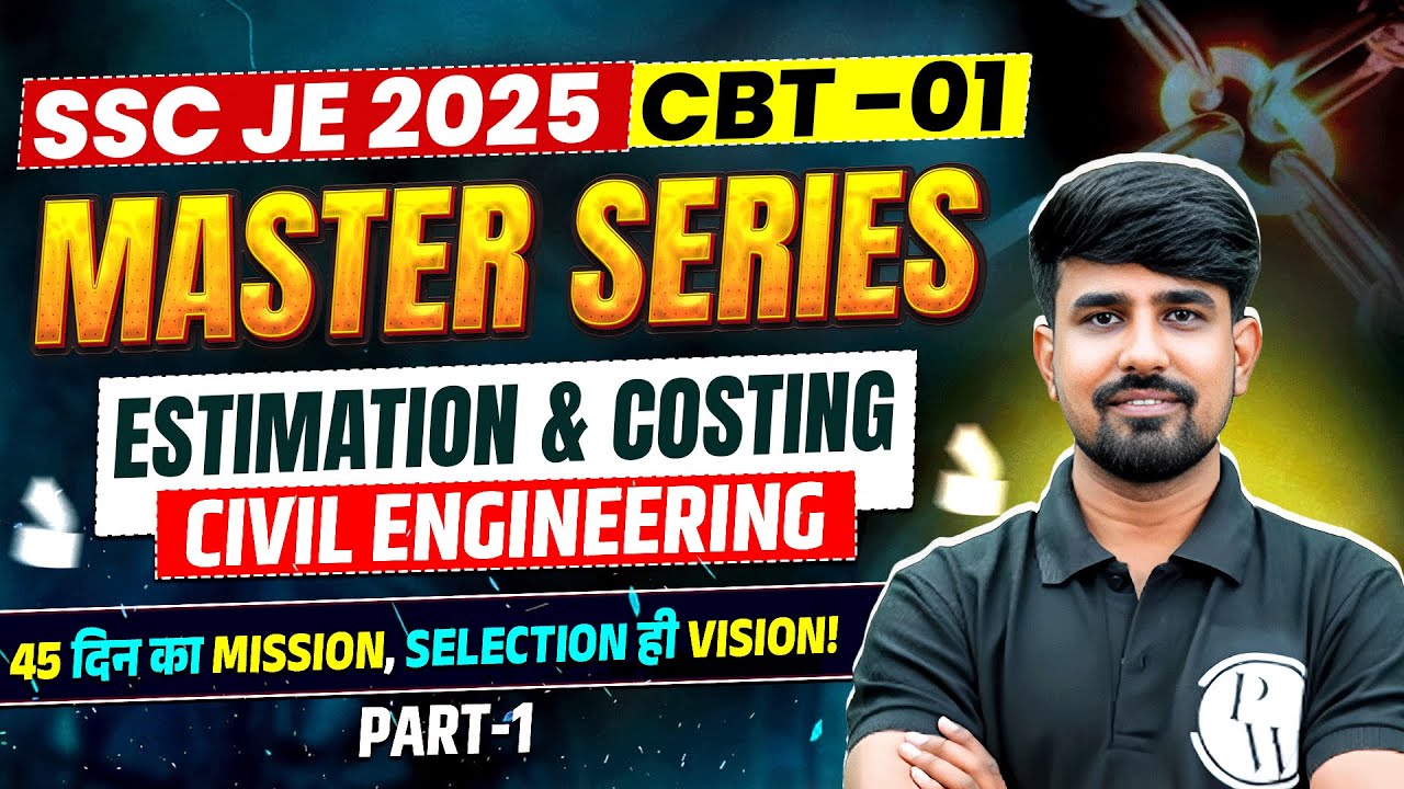 SSC JE 2025 Master Series | Estimation and Costing - 01 | SSC JE Civil Classes 2025 | SSC JE Civil