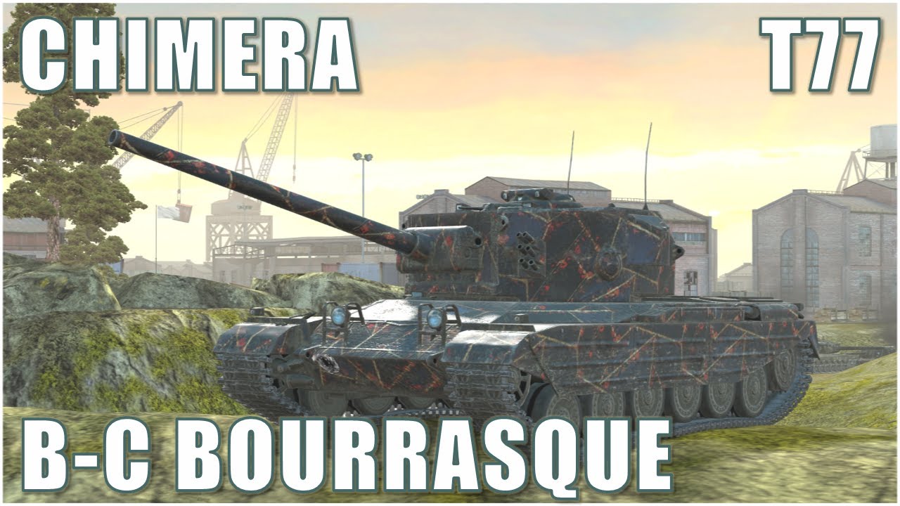 Chimera, B-C Bourrasque & T77 ● WoT Blitz