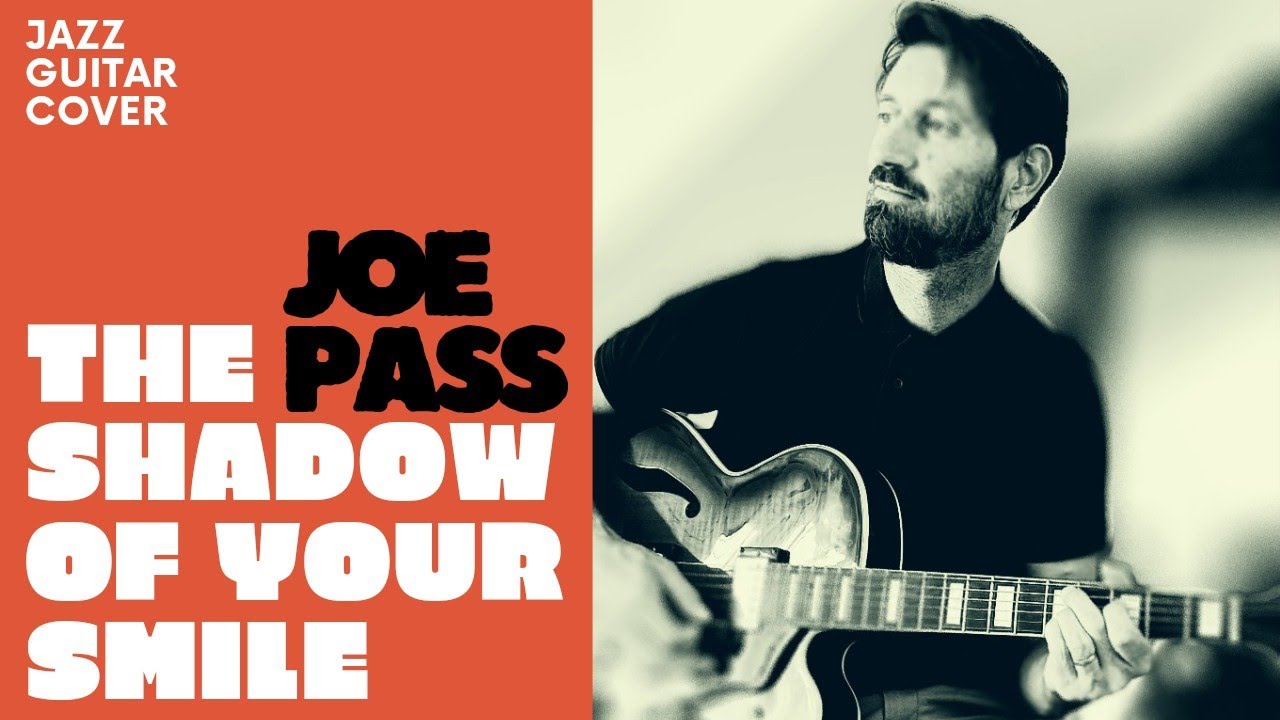 The shadow of your smile / Joe Pass / jazz guitar cover / chord melody