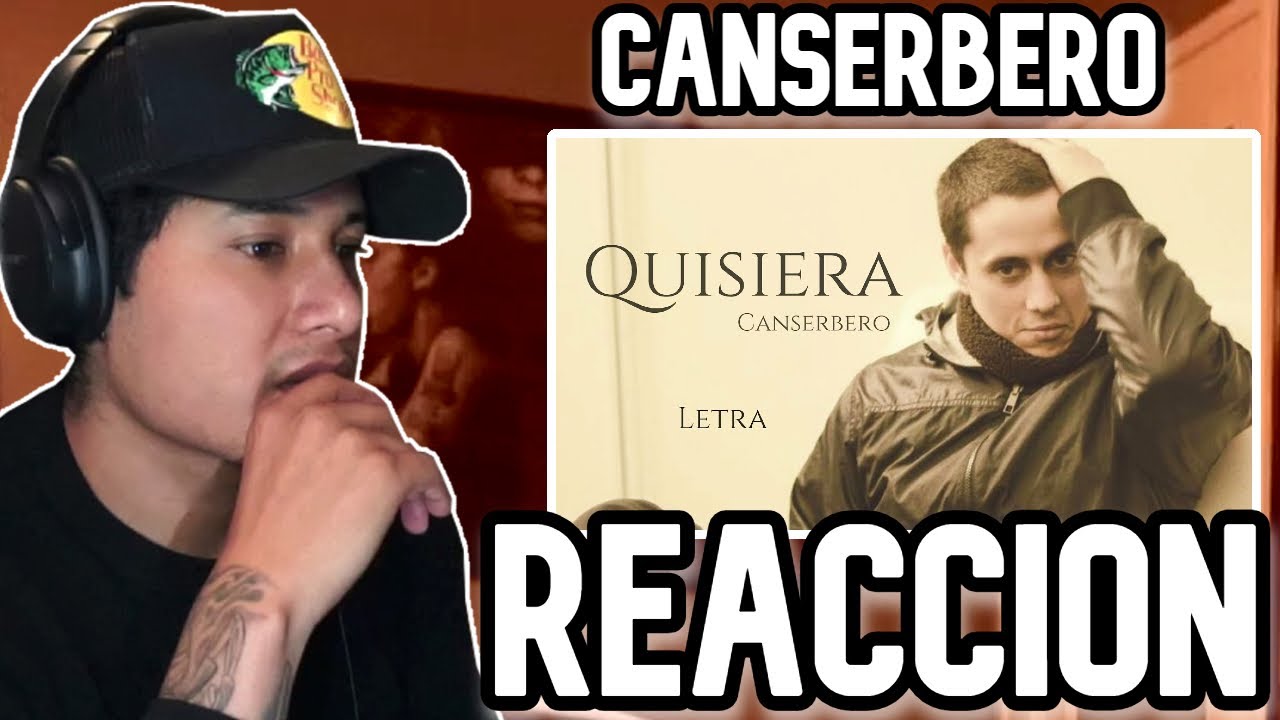 REACCION a CANSERBERO - QUISIERA