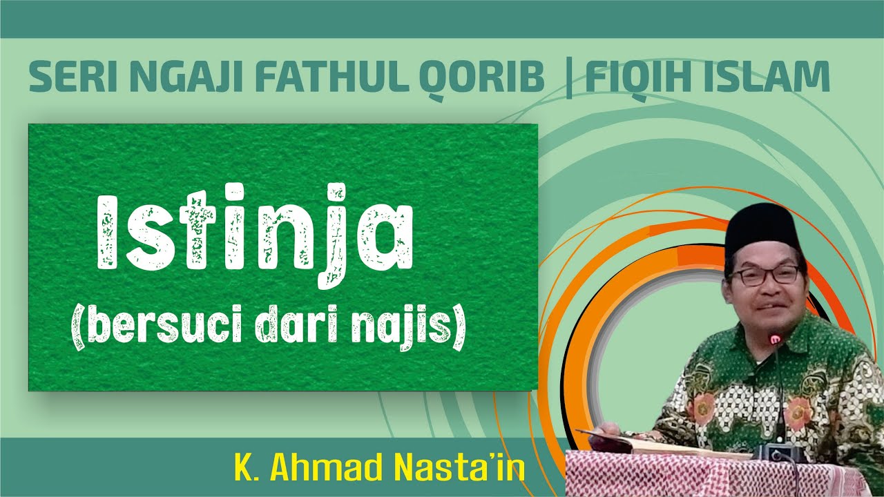 Istinja | Fathul Qorib Kyai Nasta'in (15/07/25)