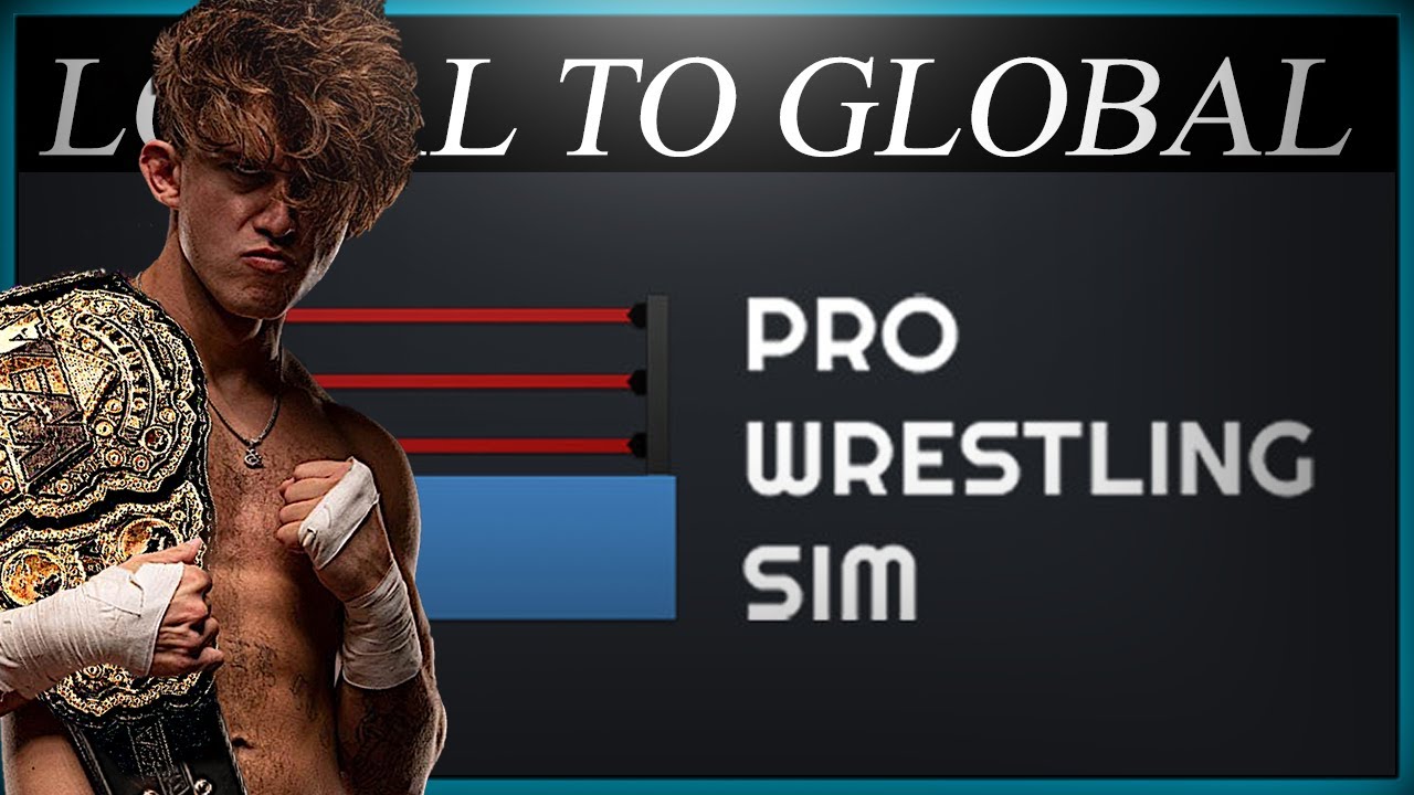 I've been running a LOCAL to GLOBAL Save and this is how it's going  - Pro Wrestlling Sim