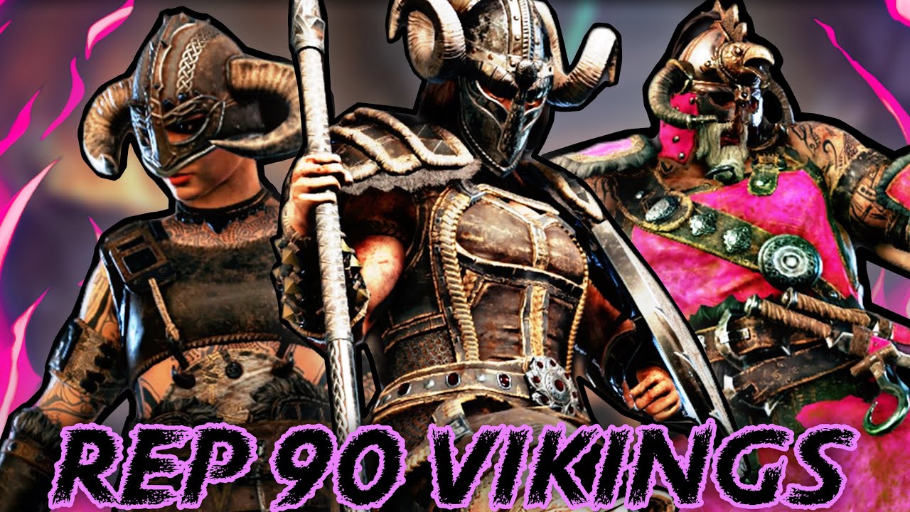 [For Honor] VIKINGS ARE JUST TOO CLEAN - REP 90 VIKING DUELS