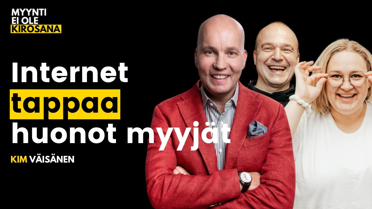 Kuinka menestyä myyjänä | Kim Väisänen | Myynti ei ole kirosana | S3E11