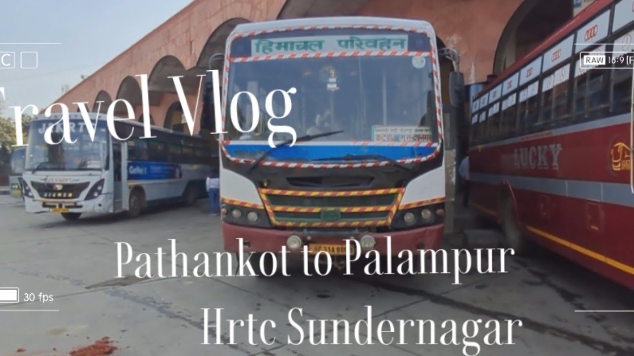 Hrtc jounery pathankot to palampur In hrtc sundernagar