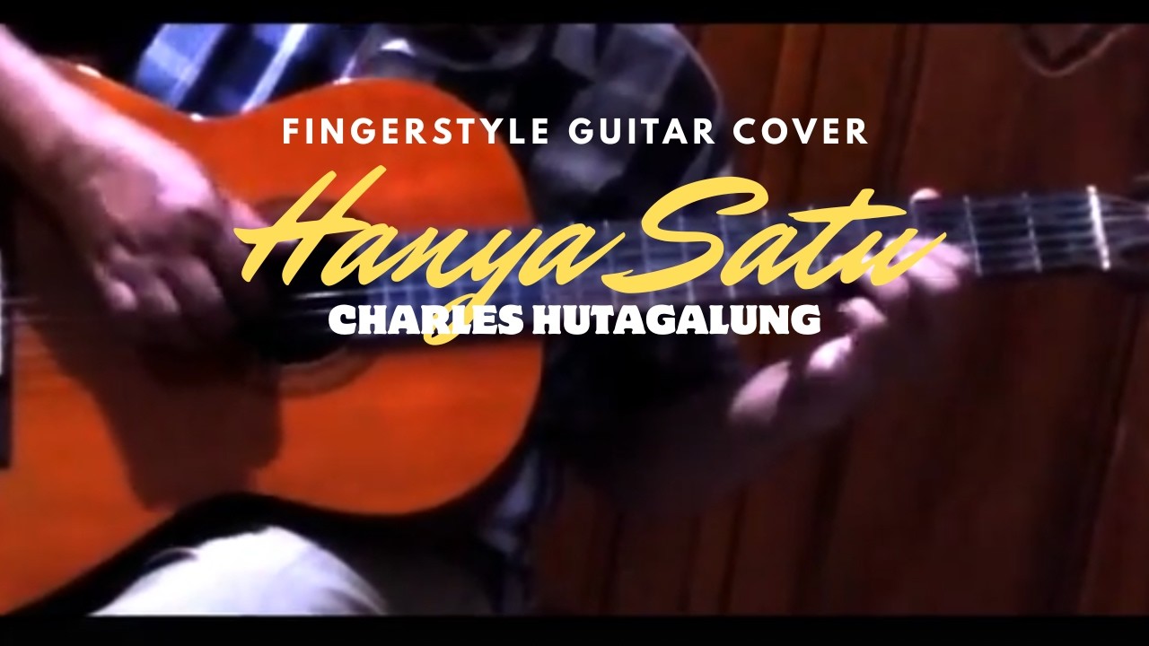 Charles Hutagalung - Hanya Satu | Fingerstyle Guitar Cover #12