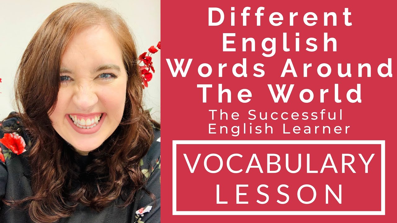 Different English Words Around The World - Learn Vocabulary Variations in English Speaking Countries