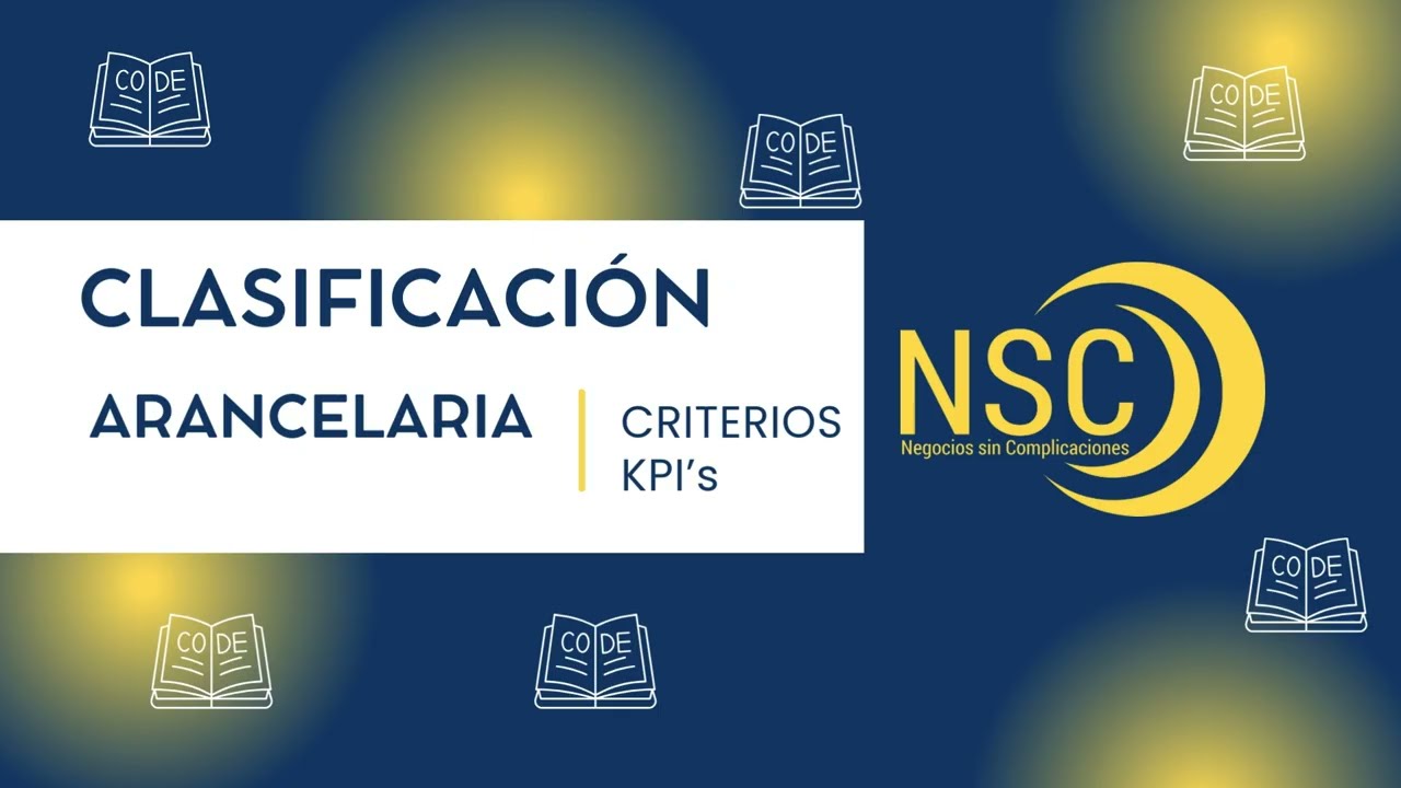 EPISODIO 361: Clasificación Arancelaria | Criterios + KPI’s