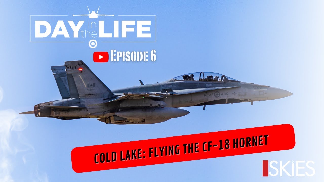 День из жизни Королевских канадских ВВС: Колд-Лейк — Полёты на CF-18 Hornet — Эпизод 6