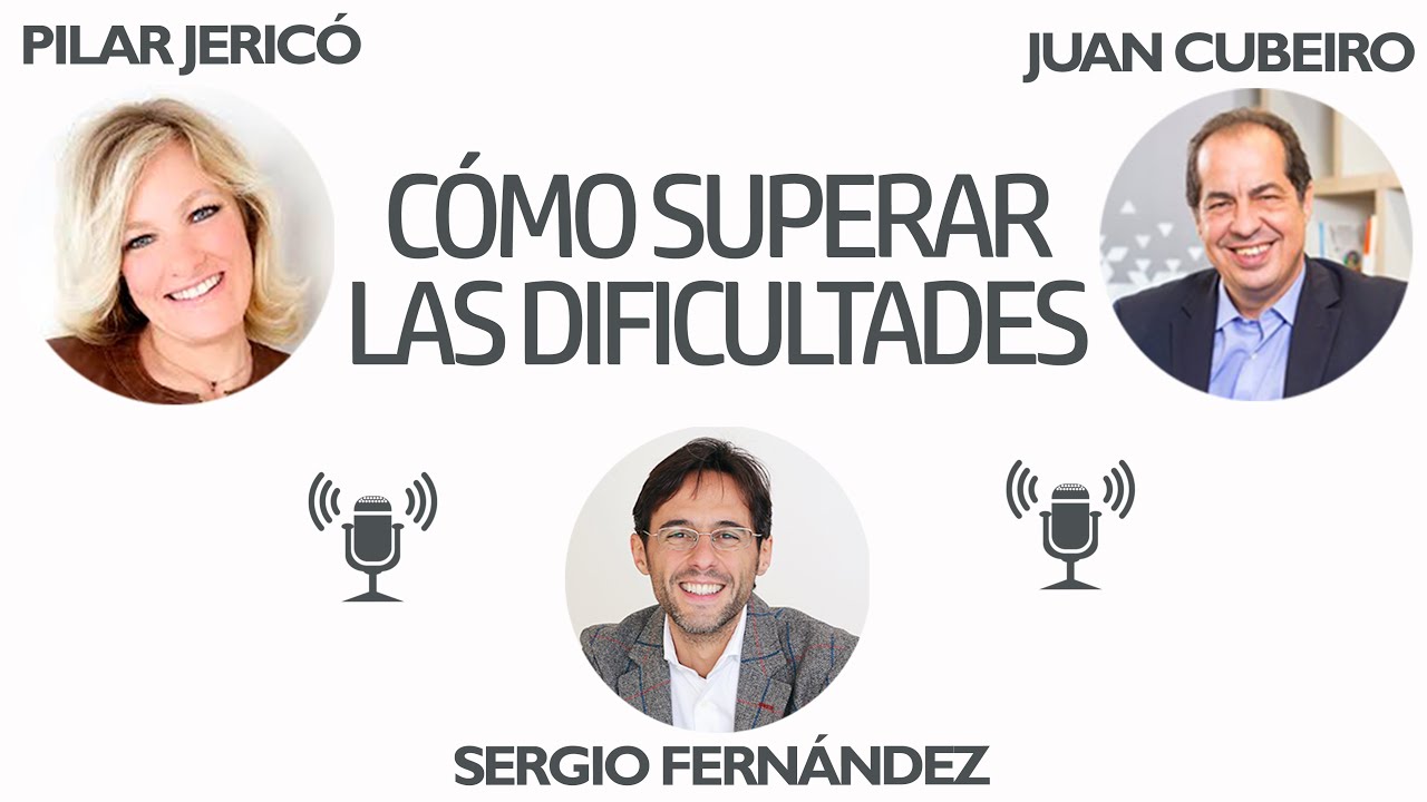 Superar las Dificultades, Héroes Cotidianos [Pilar Jericó]⎮Sergio Fernández, Pensamiento Positivo